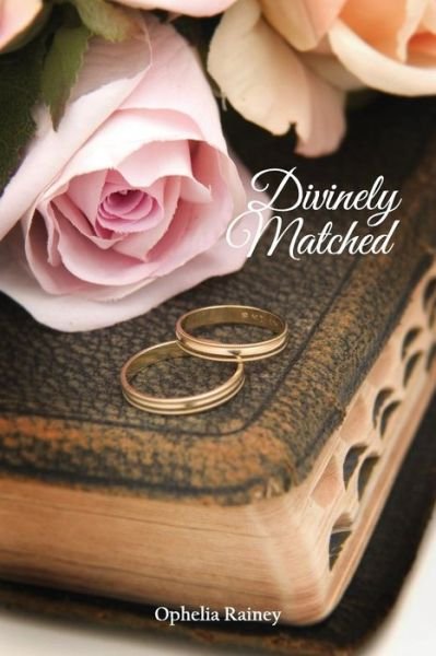 Cover for Ophelia a Rainey · Divinely Matched (Pocketbok) (2017)