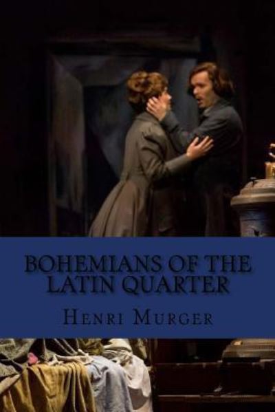 Cover for Henri Murger · Bohemians of the latin quarter (Paperback Book) [English edition] (2017)