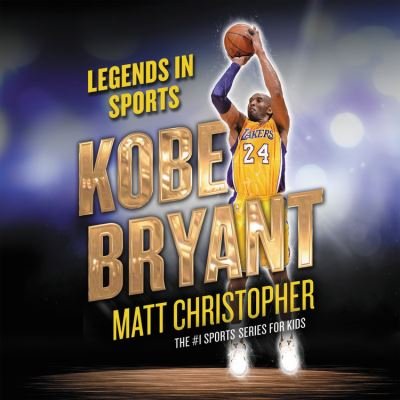Kobe Bryant Legends in Sports - Matt Christopher - Musik - Little, Brown Books for Young Readers - 9781549162664 - 5. januar 2021