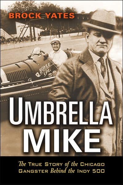 Cover for Brock Yates · Umbrella Mike: The True Story of the Chicago Gangster Behind the Indy 500 (Pocketbok) (2007)