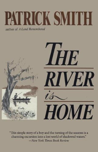 Cover for Patrick D Smith · The River Is Home (Paperback Book) (2012)