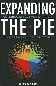 Cover for Susan Ross · Expanding the Pie: Fostering Effective NGO-corporate Partnership (Taschenbuch) (2012)