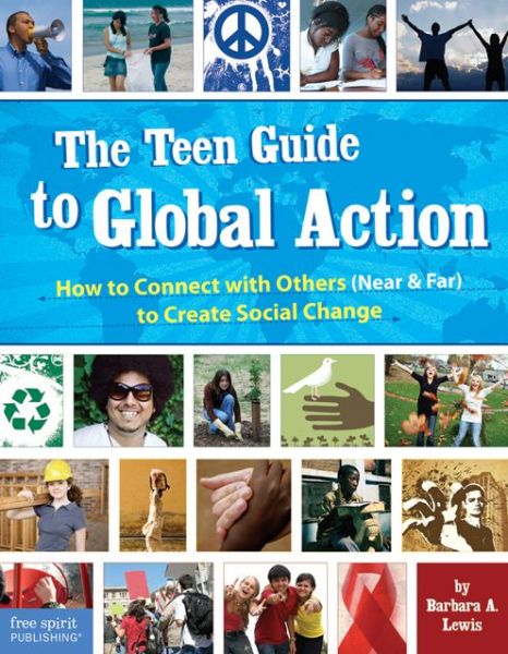 Cover for Barbara A. Lewis · The Teen Guide to Global Action (Paperback Book) (2007)