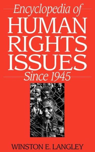 Cover for Langley Winston · Encyclopedia of Human Rights Issues Since 1945 (Hardcover Book) (1999)