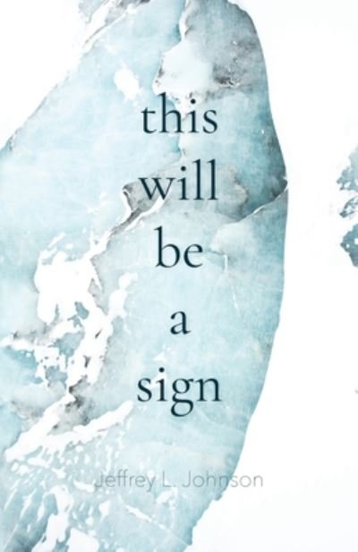 Cover for Jeffrey Johnson · This Will Be a Sign (Book) (2020)