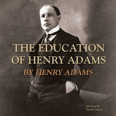 Cover for Henry Adams · The Education of Henry Adams (CD) (2007)