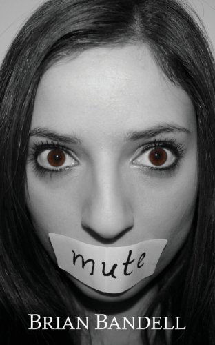 Cover for Brian Bandell · Mute (Paperback Book) (2013)