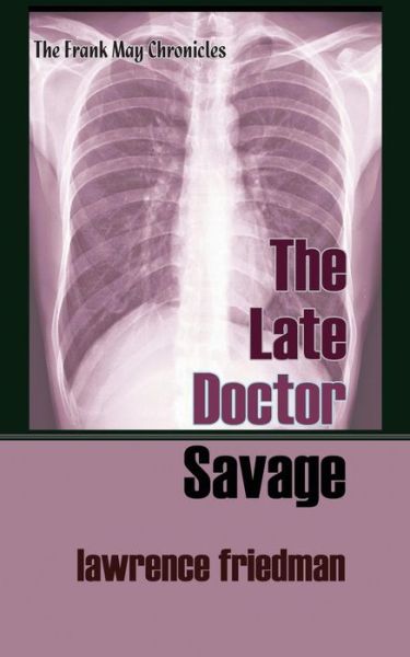 Cover for Lawrence Friedman · The Late Doctor Savage (Pocketbok) (2016)