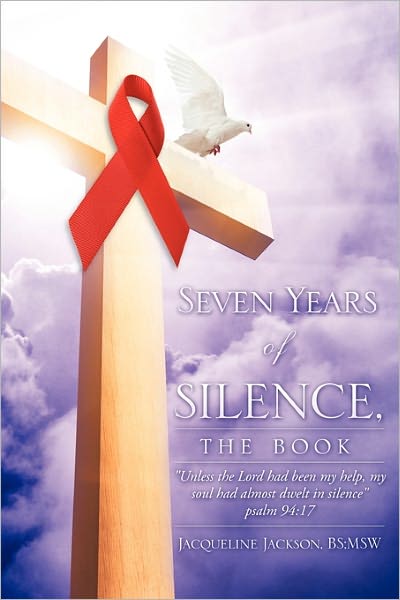 Cover for Bs; Msw Jacqueline Jackson · Seven Years of Silence, the Book (Pocketbok) (2010)