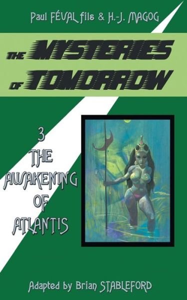 The Mysteries of Tomorrow (Volume 3) - Brian Stableford - Kirjat - Hollywood Comics - 9781612279664 - perjantai 1. toukokuuta 2020