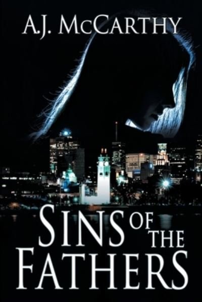 Sins of the Fathers - A.J. McCarthy - Books - Black Rose Writing - 9781612969664 - December 7, 2017