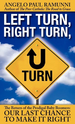 Cover for Angelo Paul Ramunni · Left Turn, Right Turn, U-turn (Hardcover Book) (2011)