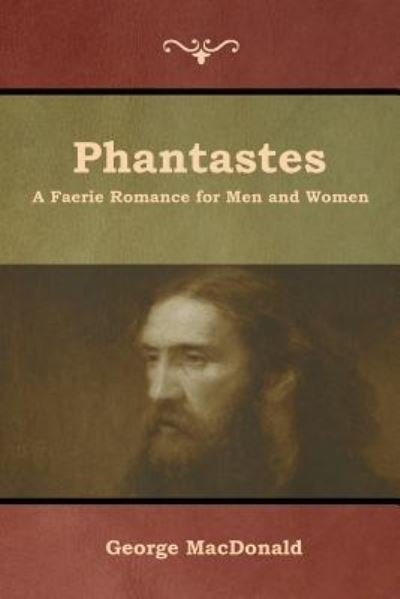 Cover for George MacDonald · Phantastes: A Faerie Romance for Men and Women (Paperback Bog) (2019)