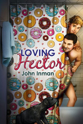 Loving Hector - John Inman - Books - Dreamspinner Press - 9781623804664 - April 12, 2013