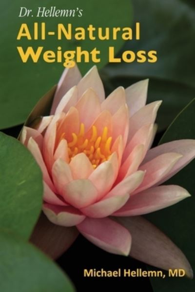 Cover for Michael Hellemn · Dr. Hellemn's All-Natural Weight Loss (Paperback Book) (2020)