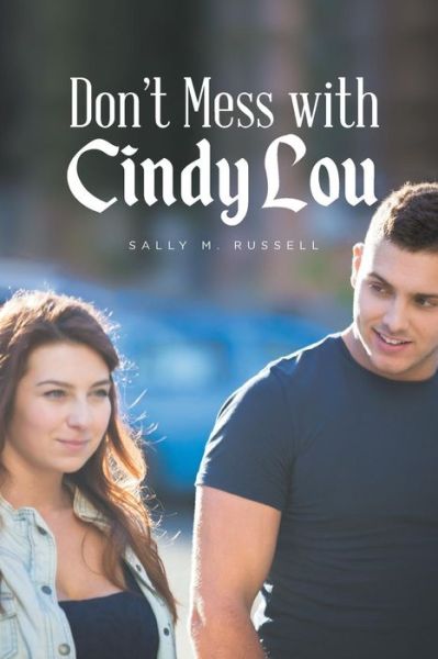 Cover for Sally M Russell · Don't Mess with Cindy Lou (Paperback Book) (2017)