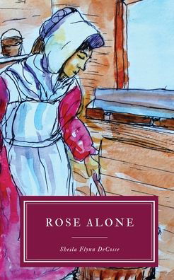 Cover for Sheila Flynn Decosse · Rose alone (Paperback Book) (2022)
