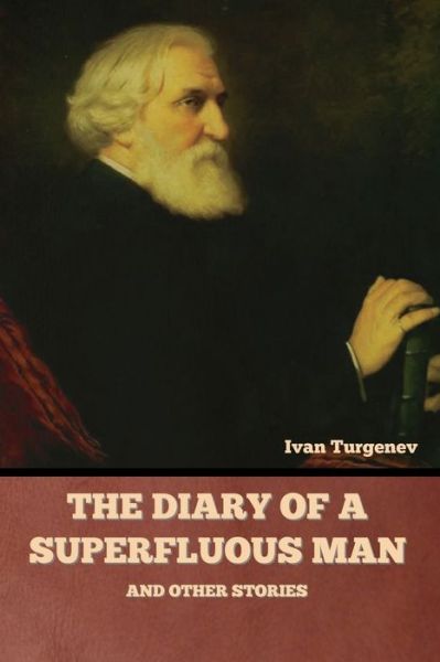 Cover for Ivan Turgenev · Diary of a Superfluous Man and Other Stories (Bog) (2022)