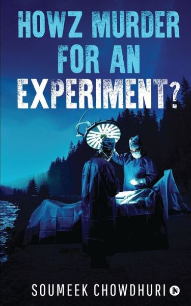 Cover for Soumeek Chowdhuri · Howz Murder for an Experiment? (Paperback Book) (2021)