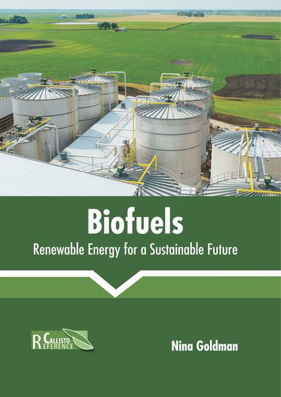 Cover for Nina Goldman · Biofuels: Renewable Energy for a Sustainable Future (Hardcover Book) (2019)