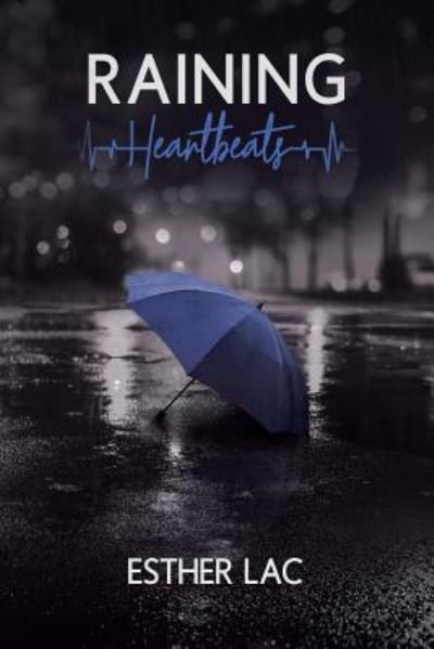 Cover for Esther Lac · Raining Heartbeats (Pocketbok) (2018)