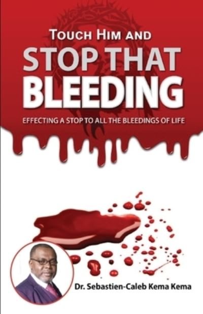 Cover for Kema Sebastien Fonji Kema · Touch Him And Stop That Bleeding (Paperback Book) (2022)