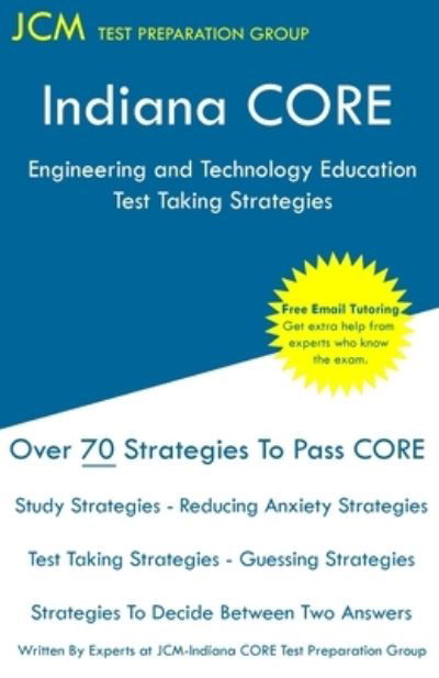 Cover for Jcm-Indiana Core Test Preparation Group · Indiana CORE Engineering and Technology Education - Test Taking Strategies (Paperback Book) (2019)