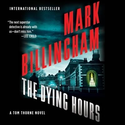 Cover for Mark Billingham · The Dying Hours Lib/E (CD) (2013)