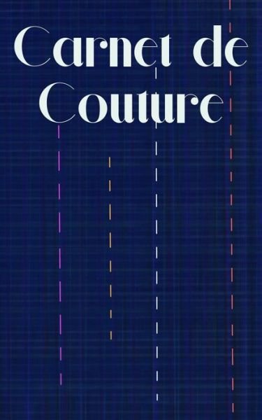 Cover for Mes Livres Ma Passion Edition · Carnet de Couture (Paperback Book) (2019)