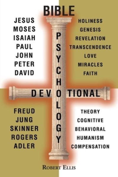 Bible Psychology Devotional - Robert Ellis - Books - Christian Faith Publishing - 9781685705664 - September 15, 2022