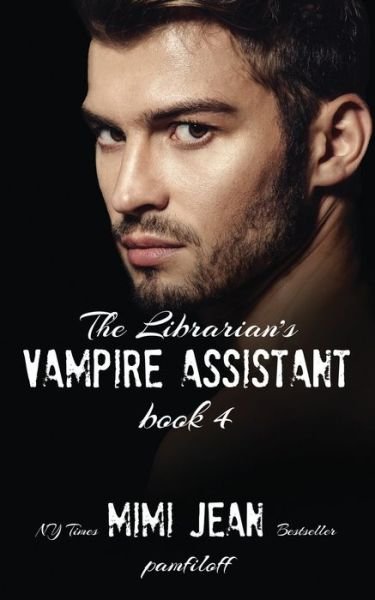 Cover for Mimi Jean Pamfiloff · The Librarian's Vampire Assistant, Book 4 (Pocketbok) (2019)