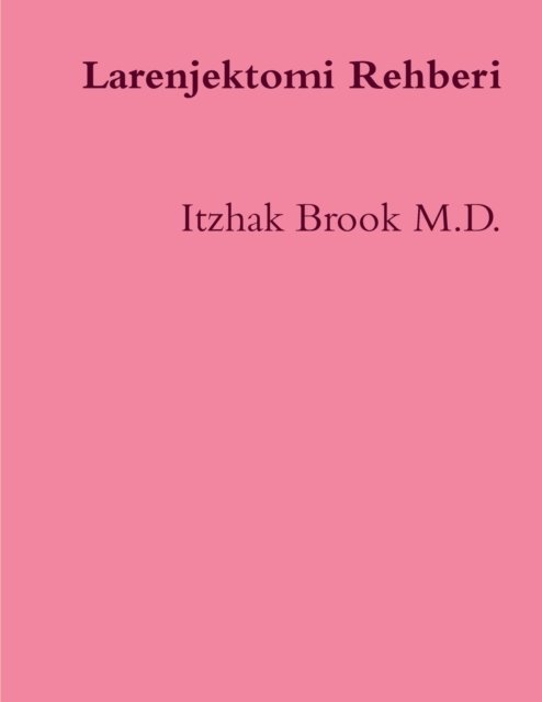 Cover for Itzhak Brook · Larenjektomi Rehberi (Paperback Book) (2017)
