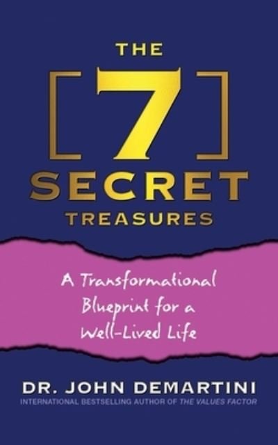 Cover for Dr. John Demartini · The 7 Secret Treasures: A Transformational Blueprint for a Well-Lived Life (Hardcover bog) (2022)