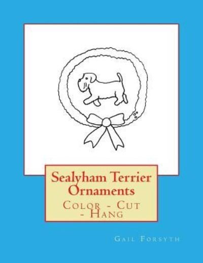 Cover for Gail Forsyth · Sealyham Terrier Ornaments (Paperback Book) (2018)