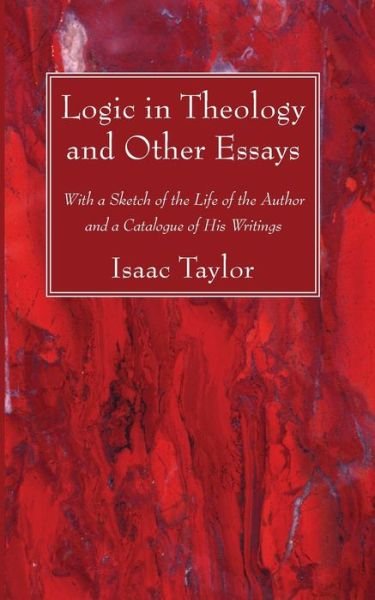 Cover for Isaac Taylor · Logic in Theology and Other Essays (Bok) (2021)