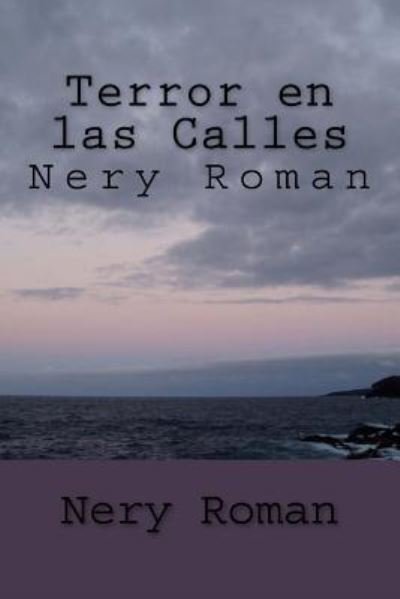Cover for Nery Roman · Terror en las Calles (Paperback Bog) (2018)