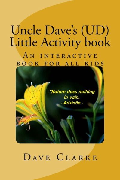 Uncle Dave's (UD) little Activity book - Dave Clarke - Bøger - Createspace Independent Publishing Platf - 9781727557664 - 23. september 2018