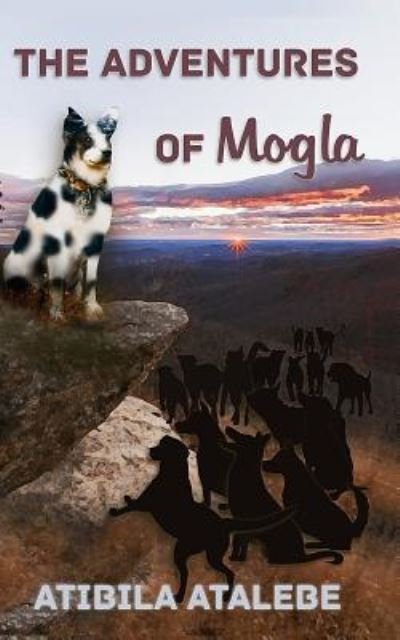 Cover for Atibila Atalebe · The Adventures of Mogla (Pocketbok) (2018)