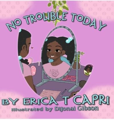 Cover for Erica Capri · No Trouble Today! (Hardcover Book) (2020)