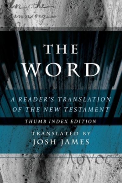 Cover for Josh James · The Word: A Reader's Translation of the New Testament (Paperback Book) [Thumb Index edition] (2021)