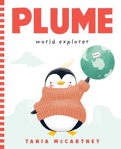 Cover for Tania McCartney · Plume: World Explorer - Plume (Inbunden Bok) (2021)