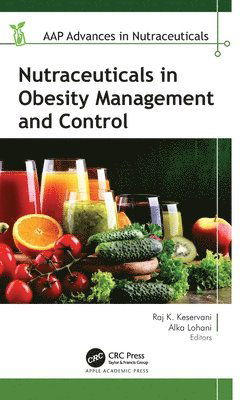 Cover for Nutraceuticals in Obesity Management and Control - AAP Advances in Nutraceuticals (Hardcover Book) (2025)