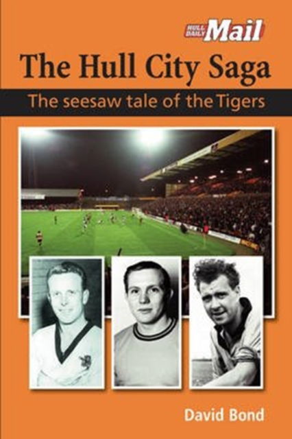 The Hull City Saga - David Bond - Books - DB Publishing - 9781780914664 - July 1, 2015