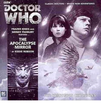 Cover for Eddie Robson · The Apocalypse Mirror - Doctor Who: The Companion Chronicles (Audiobook (płyta CD)) (2013)