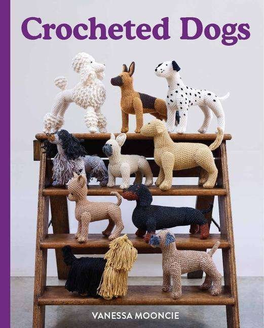 Cover for Vanessa Mooncie · Crocheted Dogs (Bok) (2020)