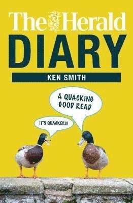 Cover for Ken Smith · The Herald Diary 2019: A Quacking Good Read (Paperback Book) (2019)