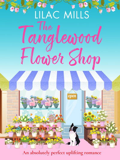 Cover for Lilac Mills · The Tanglewood Flower Shop: An absolutely perfect uplifting romance - Tanglewood Village series (Paperback Book) (2020)