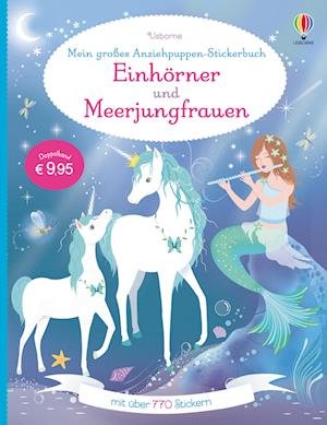 Mein großes Anziehpuppen-Stickerbuch: Einhörner und Meerjungfrauen - Fiona Watt - Bøker - Usborne Verlag - 9781789416664 - 12. januar 2022