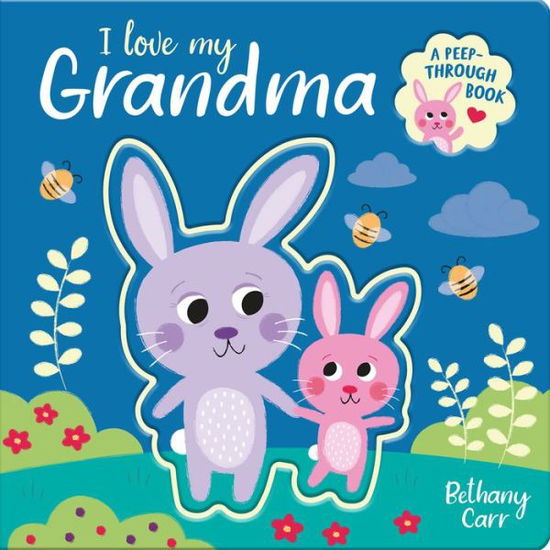 Cover for Robyn Gale · I Love My Grandma (Board book) (2021)