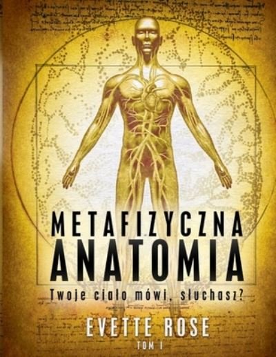 Cover for Evette Rose · Metaphysical Anatomy Volume 1 Polish Version (Paperback Bog) (2020)